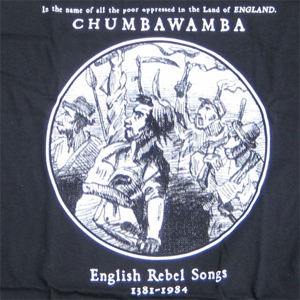 CHUMBAWAMBA Tシャツ　English Rebel Songs 1381-1914