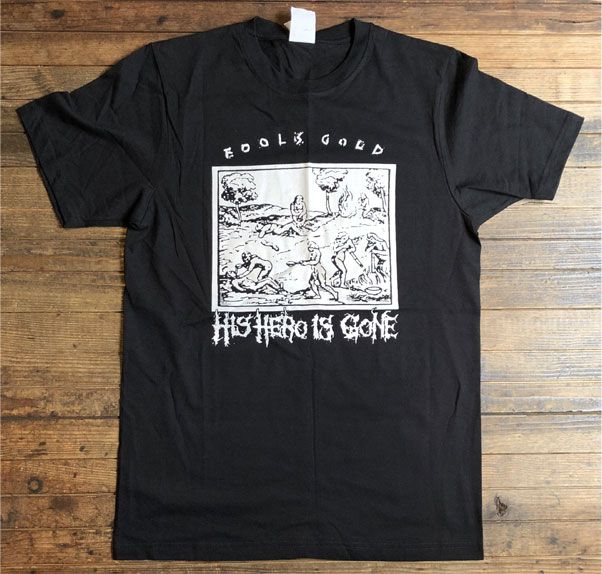 HIS HERO IS GONE Tシャツ Fool's Gold