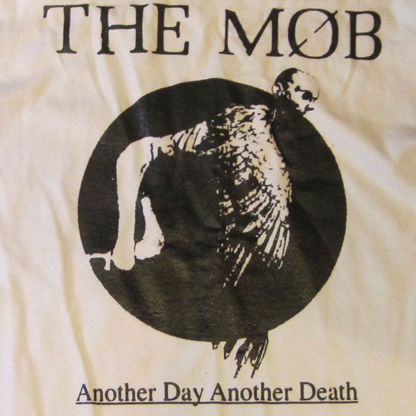 THE MOB Tシャツ ANOTHER DAY ANOTHER DEATH