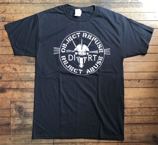 DIRT Tシャツ OBJECT REFUSE REJECT ABUSE