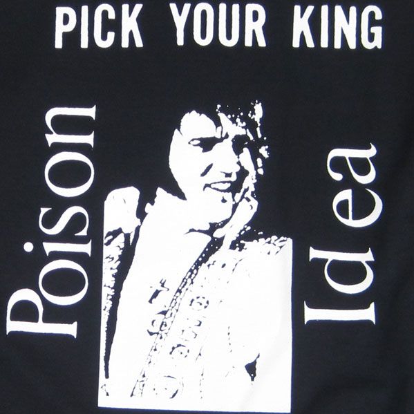 POISON IDEA Tシャツ PICK YOUR KING 2