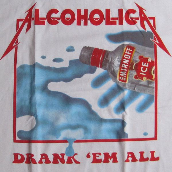 ALCOHOLICA(METALLICA) Tシャツ DRANK 'EM ALL
