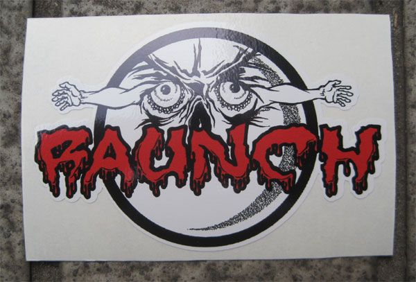 RAUNCH RECORDS ステッカー A FUCKED UP PLACE(S,L)