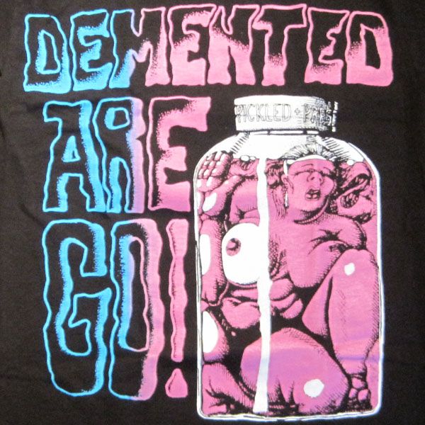 DEMENTED ARE GO Tシャツ PICKLED