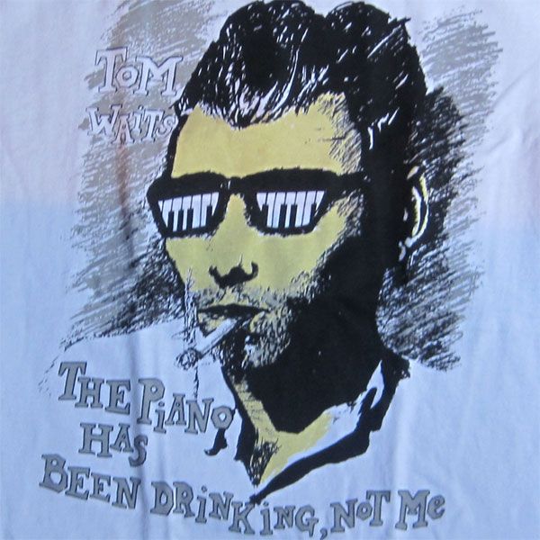 TOM WAITS Tシャツ THE PIANO HAS BEEN DRINKING、NOT ME