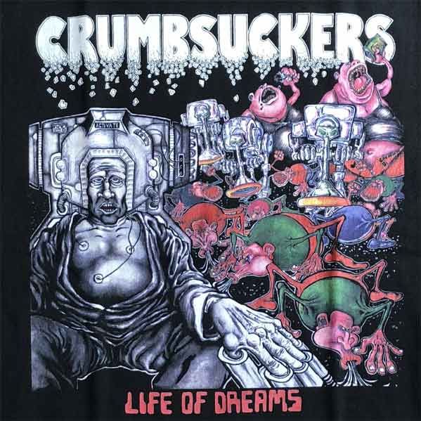 CRUMBSUCKERS Tシャツ LIFE OF DREAMS | 45REVOLUTION
