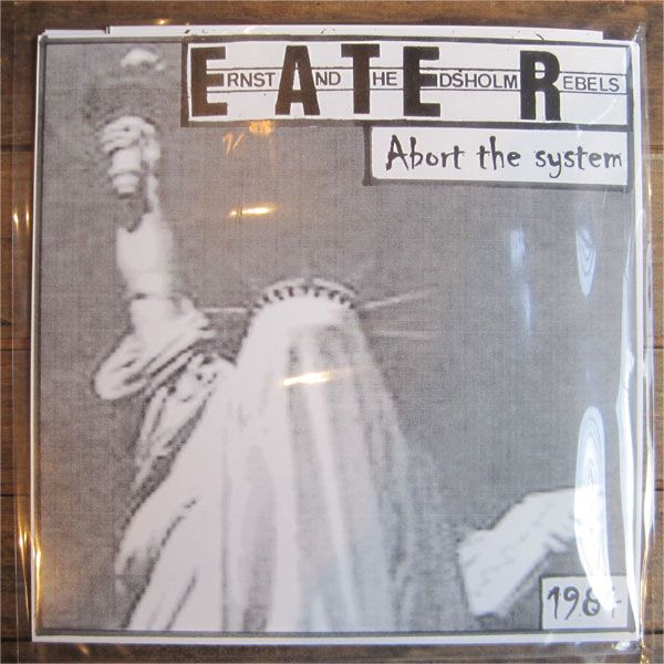 E.A.T.E.R. 7" EP ABORT THE SYSTEM