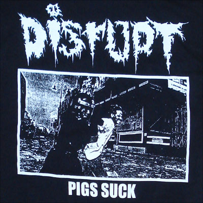DISRUPT Tシャツ PIGS SUCK