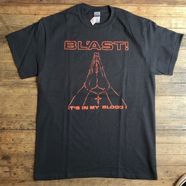 BL'AST! Tシャツ ITS IN MY BLOOD2