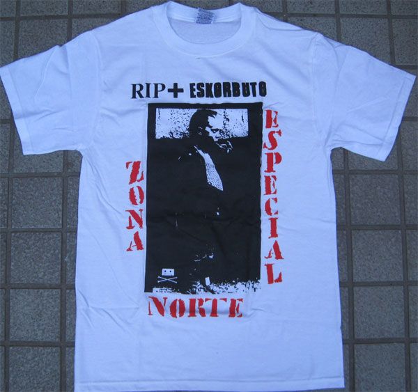 RIP + Eskorbuto Tシャツ Zona Especial Norte