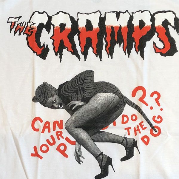 CRAMPS Tシャツ can your pussy do the dog オフィシャル！