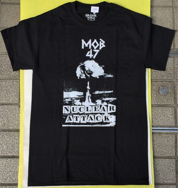 MOB47 Tシャツ NUCLEAR ATTACK