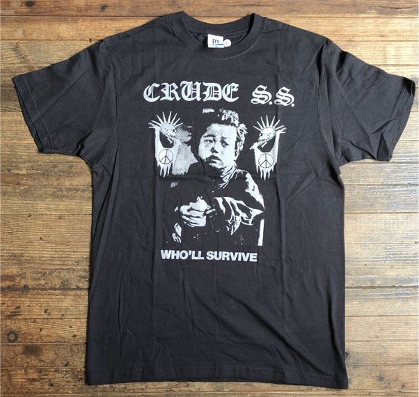 CRUDE S.S. Tシャツ WHO’LL SURVIVE
