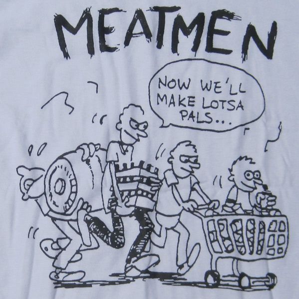 MEATMEN Tシャツ NOW WE'LL MAKE LOTSA PALS...