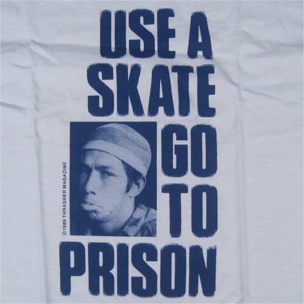 THRASHER Tシャツ Use A Skate Go To Prison