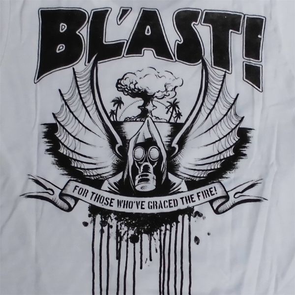 BL'AST! Tシャツ FOR THOSE WHO'VE GRACED THE FIRE