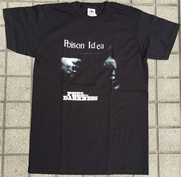 POISON IDEA Tシャツ FEEL THE DARKNESS2