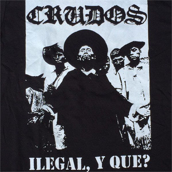 LOS CRUDOS Tシャツ ILEGAL,YQUE? OFFICIAL！