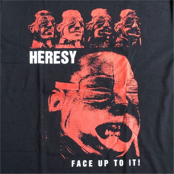 HERESY Tシャツ FACE UP TO IT!