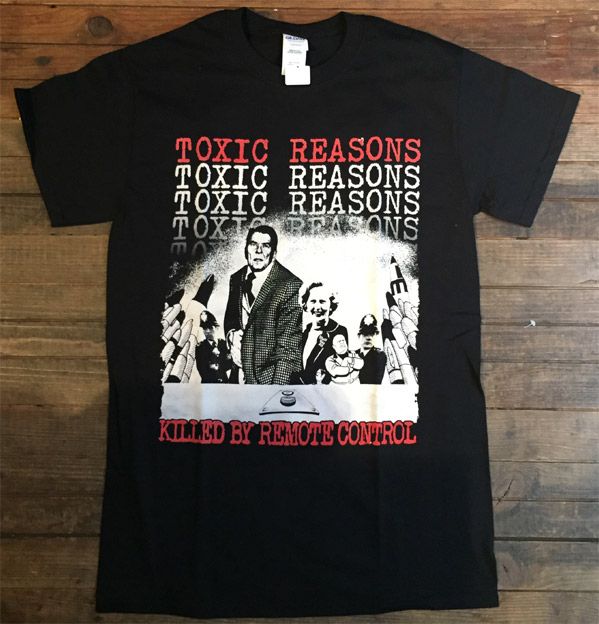 Toxic Reasons ‎Tシャツ Kill By Remote Control