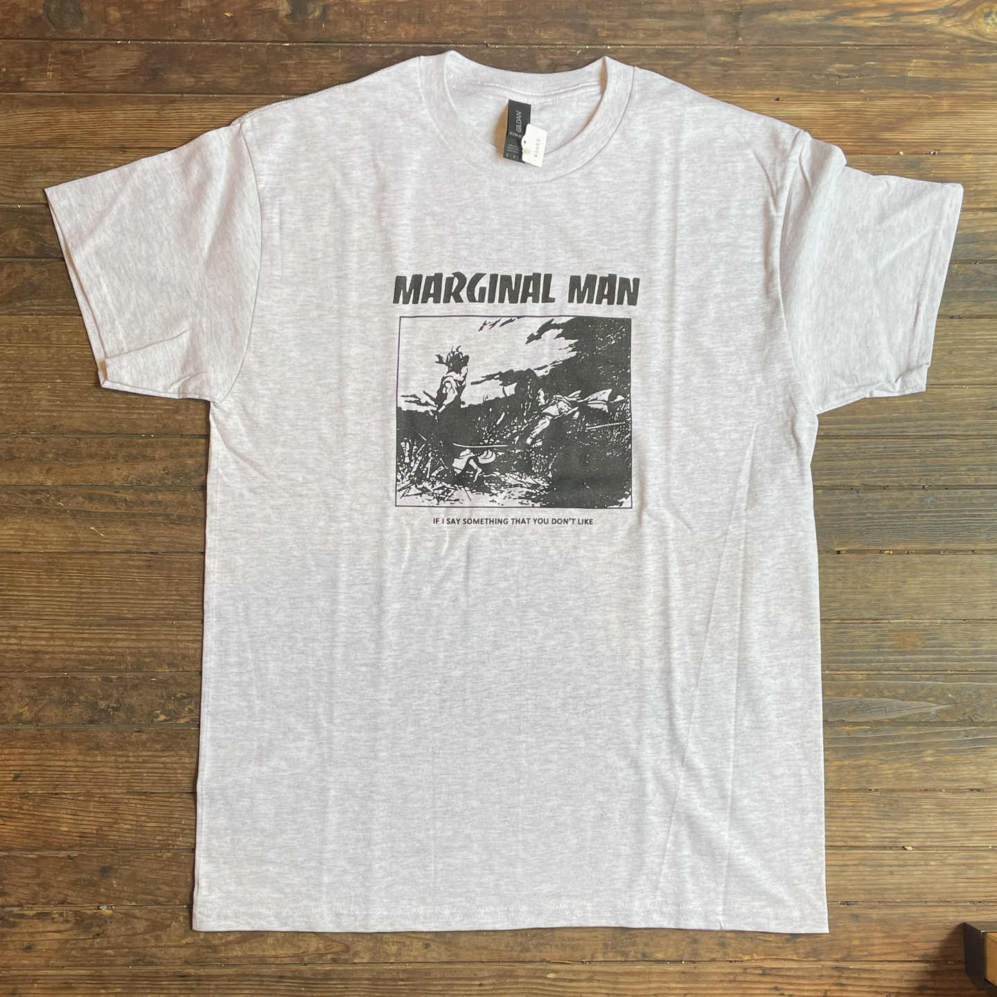 MARGINAL MAN Tシャツ If I say something that you don't like