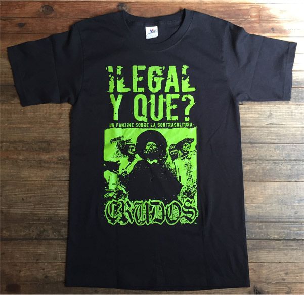 LOS CRUDOS Tシャツ ILEGAL Y QUE?