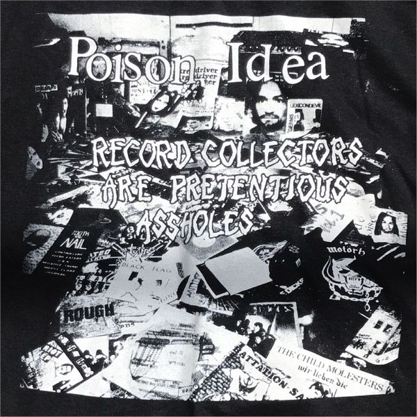 POISON IDEA Tシャツ Record Collectors Are Pretentious Assholes