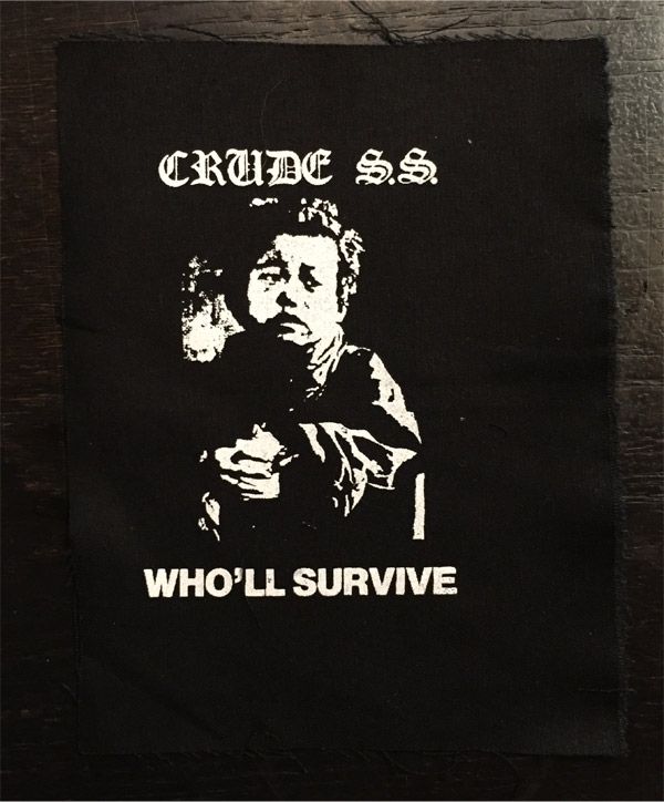 CRUDE S.S. PATCH WHO'LL SURVIVE