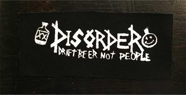 DISORDER PATCH DRAFT BEER NOT PEOPLE