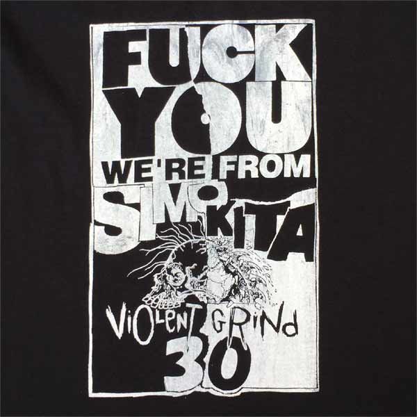 VIOLENT GRIND Tシャツ FUCK YOU WE'RE FROM SHIMOKITA 30th LTD!!!!