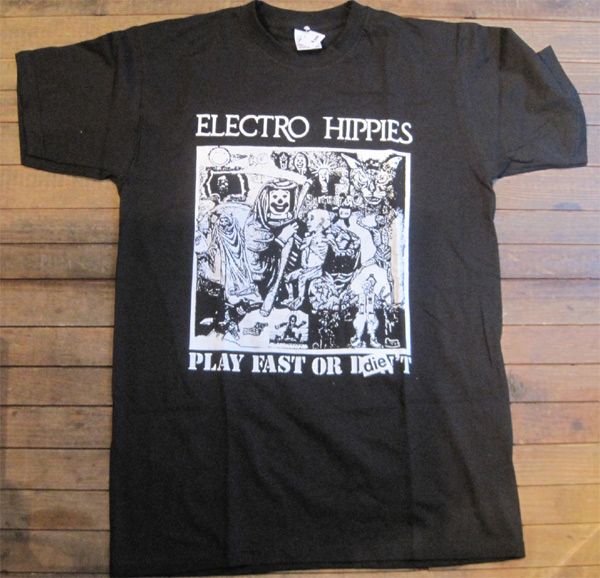ELECTRO HIPPIES Tシャツ PLAY FAST OR DIE 両面プリント