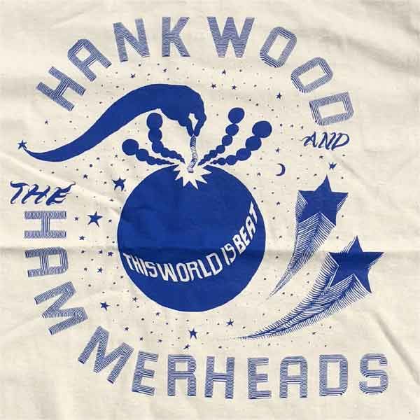 HANK WOOD AND THE HAMMERHEADS Tシャツ This world is beat 45REVOLUTION限定！