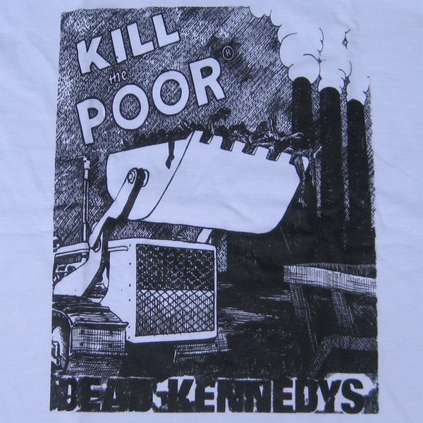 DEAD KENNEDYS Tシャツ KILL THE POOR 3