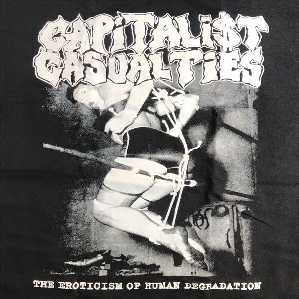 CAPITALIST CASUALTIES Tシャツ THE EROTICISM OF HUMAN DEGRADATION