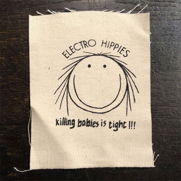 ELECTRO HIPPIES PATCH killing babies is tight!2