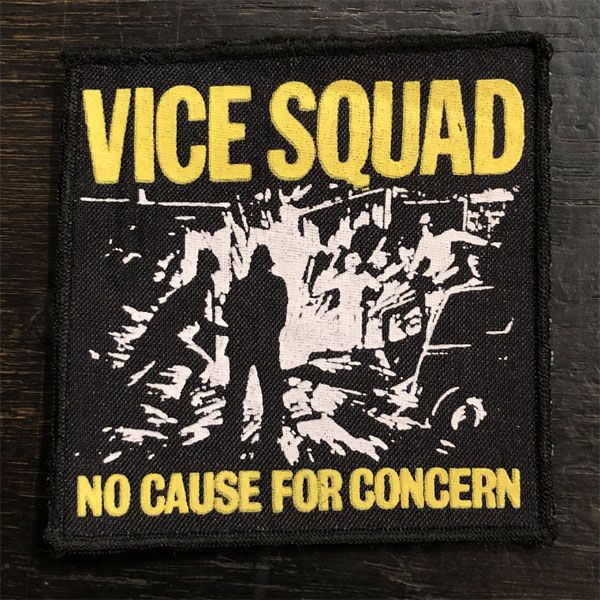 VICE SQUAD ワッペン NO CAUSE FOR CONCERN