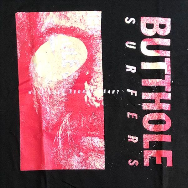 BUTTHOLE SURFERS Tシャツ What Does Regret Mean?