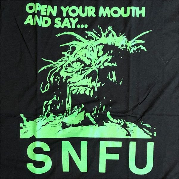 S.N.F.U Tシャツ OPEN YOUR MOUTH AND SAY...2