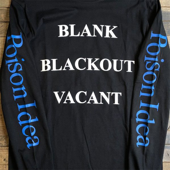 POISON IDEA ロングスリーブTシャツ Blank, Blackout, Vacant