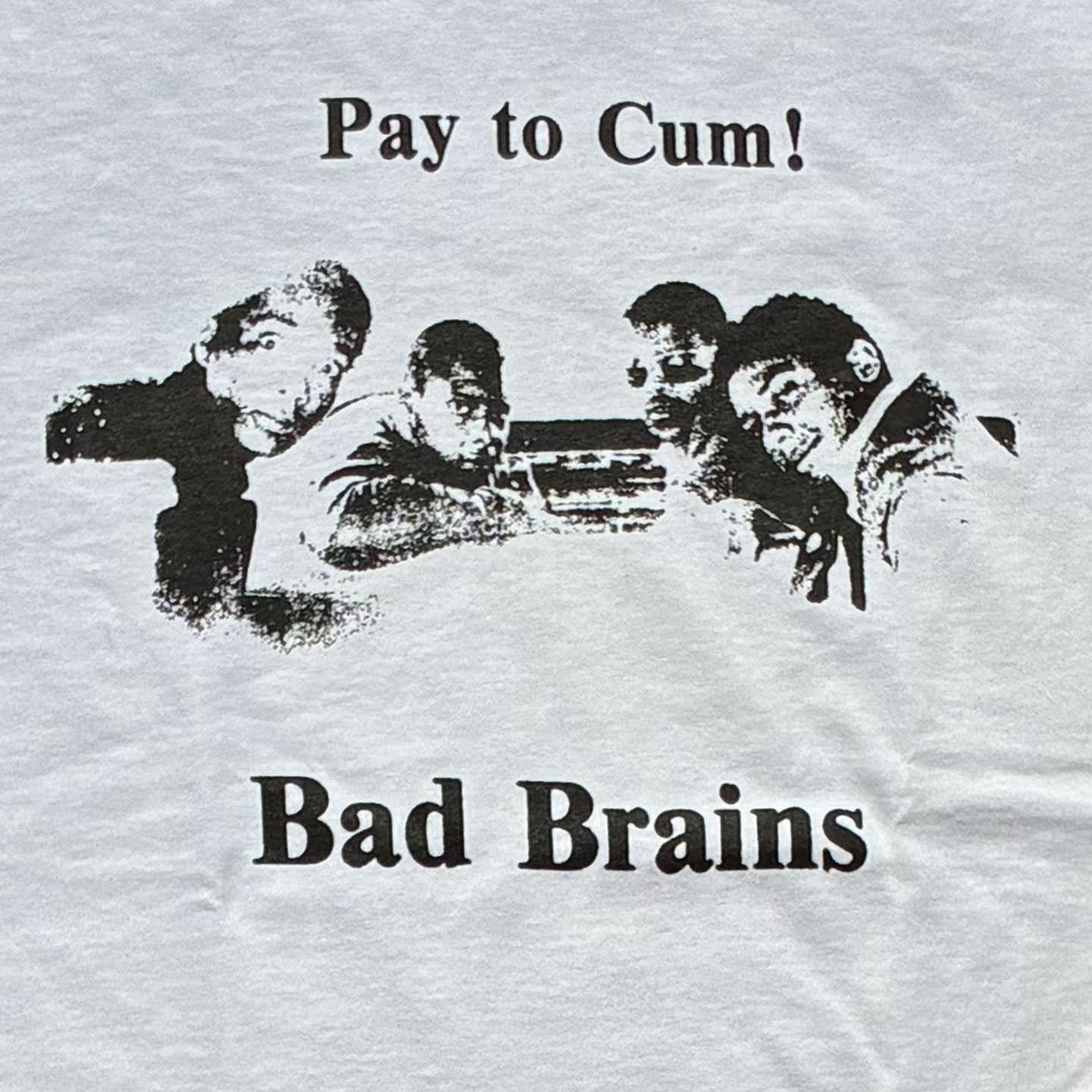 BAD BRAINS Tシャツ Pay to cum!