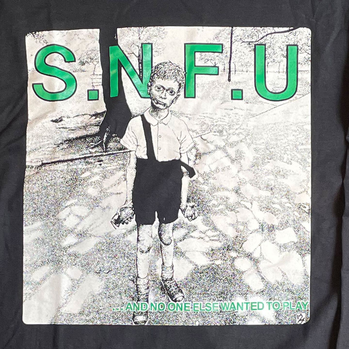 S.N.F.U ロングスリーブTシャツ ...And No One Else Wanted to Play