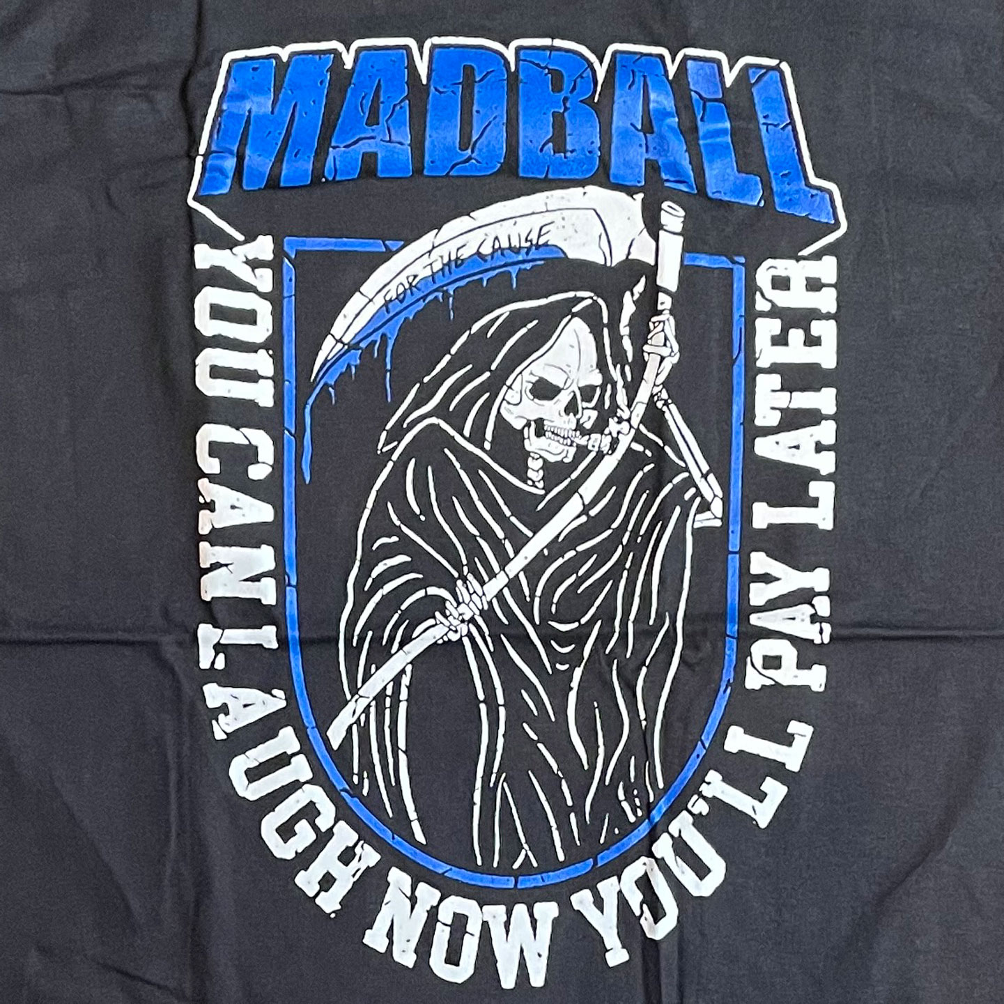 MADBALL Tシャツ Smile Now Pay Later