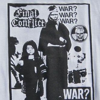 FINAL CONFLICT Tシャツ WAR?WAR